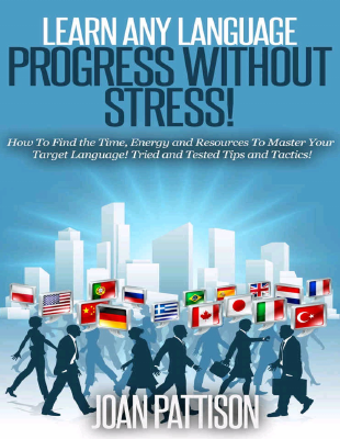 Learn_any_Language_Progress_without_Stress!_Joan_Pattison_2015.pdf